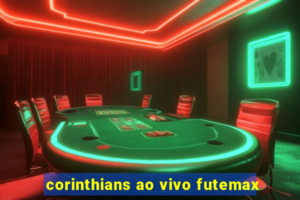 corinthians ao vivo futemax